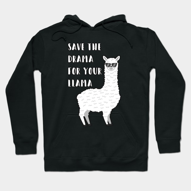 Save the Drama for your Llama Hoodie by Alema Art